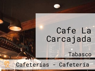 Cafe La Carcajada