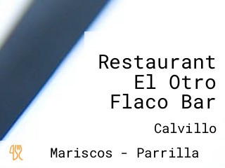 Restaurant El Otro Flaco Bar