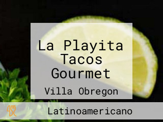 La Playita Tacos Gourmet