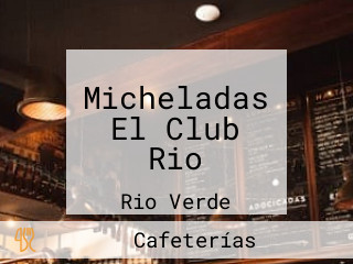 Micheladas El Club Rio