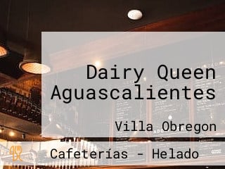 Dairy Queen Aguascalientes