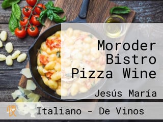 Moroder Bistro Pizza Wine