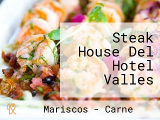 Steak House Del Hotel Valles