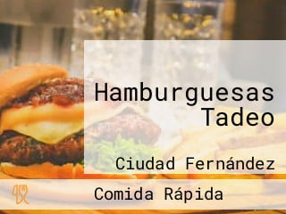 Hamburguesas Tadeo