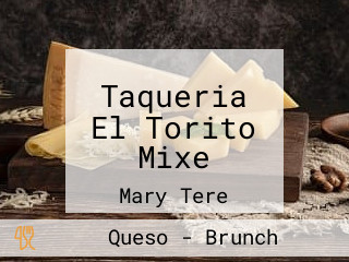 Taqueria El Torito Mixe