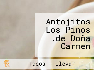 Antojitos Los Pinos .de Doña Carmen