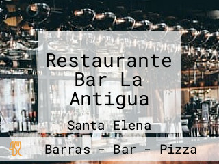 Restaurante Bar La Antigua