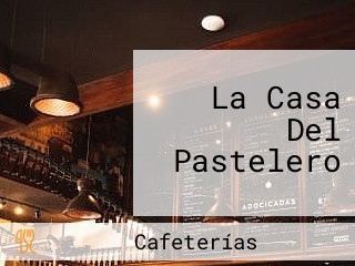 La Casa Del Pastelero