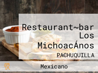 Restaurant~bar Los MichoacÁnos