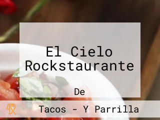 El Cielo Rockstaurante