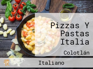 Pizzas Y Pastas Italia