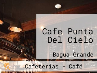 Cafe Punta Del Cielo