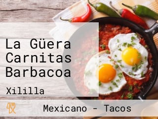 La Güera Carnitas Barbacoa