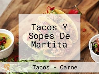 Tacos Y Sopes De Martita