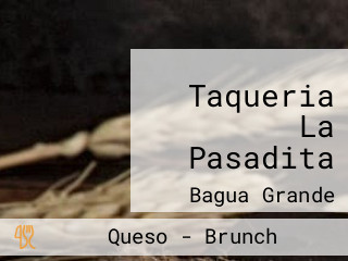 Taqueria La Pasadita