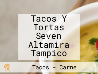 Tacos Y Tortas Seven Altamira Tampico