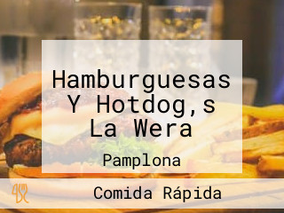 Hamburguesas Y Hotdog,s La Wera