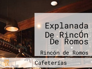 Explanada De RincÓn De Romos