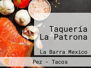 Taquería La Patrona