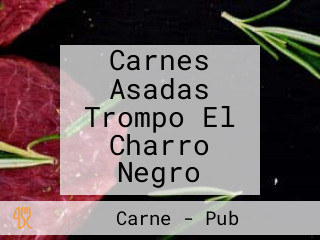 Carnes Asadas Trompo El Charro Negro