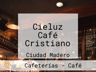 Cieluz Café Cristiano