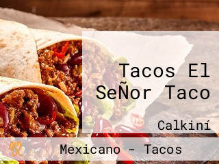 Tacos El SeÑor Taco