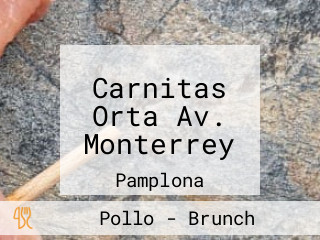 Carnitas Orta Av. Monterrey