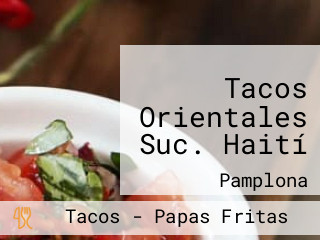 Tacos Orientales Suc. Haití