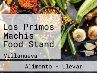 Los Primos Machis Food Stand