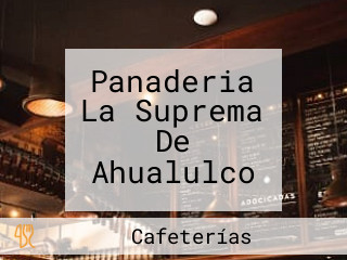 Panaderia La Suprema De Ahualulco