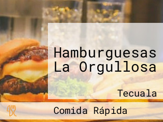 Hamburguesas La Orgullosa