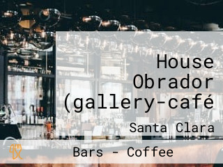 House Obrador (gallery-café