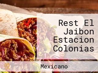 Rest El Jaibon Estacion Colonias