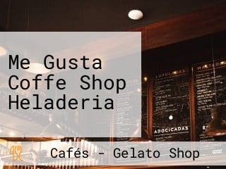 Me Gusta Coffe Shop Heladeria