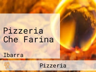 Pizzeria Che Farina