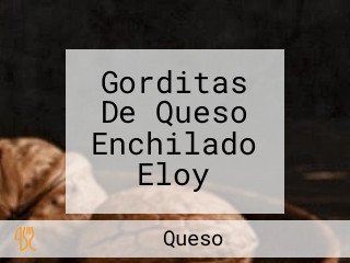 Gorditas De Queso Enchilado Eloy