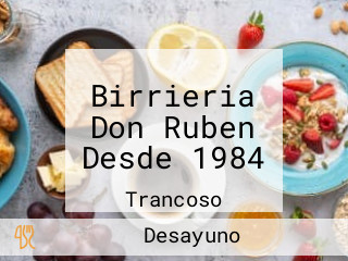 Birrieria Don Ruben Desde 1984