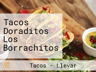 Tacos Doraditos Los Borrachitos