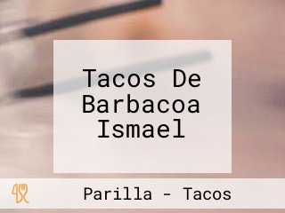 Tacos De Barbacoa Ismael