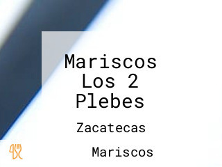 Mariscos Los 2 Plebes