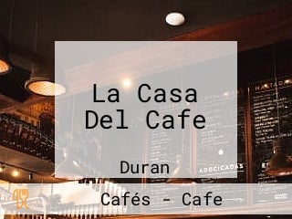 La Casa Del Cafe