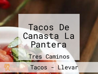 Tacos De Canasta La Pantera