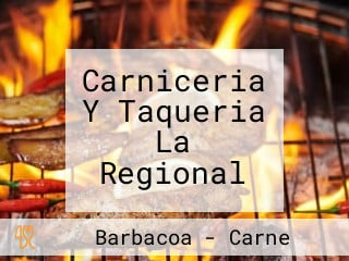 Carniceria Y Taqueria La Regional