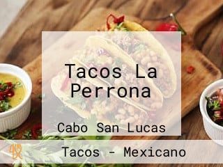 Tacos La Perrona