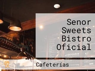 Senor Sweets Bistro Oficial