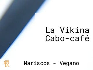 La Vikina Cabo-café