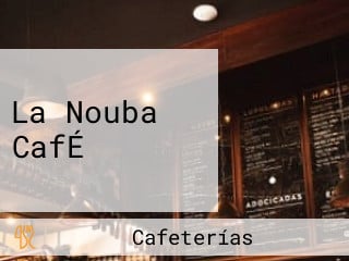 La Nouba CafÉ