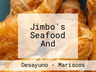 Jimbo's Seafood And