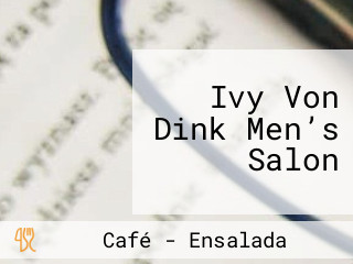 Ivy Von Dink Men’s Salon