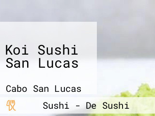 Koi Sushi San Lucas